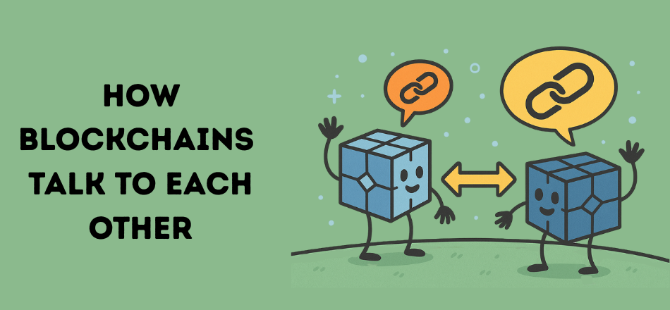 How Blockchains Talk to Each Other
